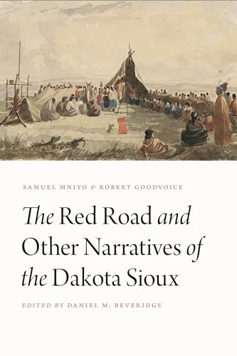 Imagen de archivo de The Red Road and Other Narratives of the Dakota Sioux a la venta por Revaluation Books