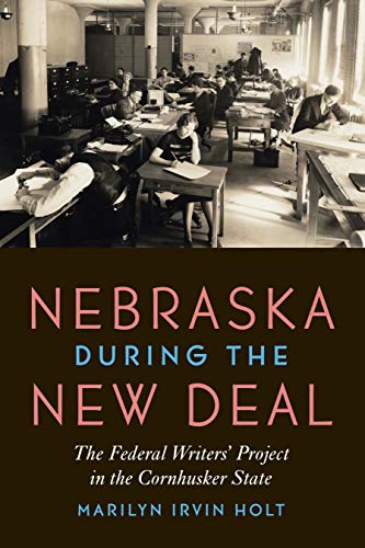 Stock image for Nebraska during the New Deal: The Federal Writers' Project in the Cornhusker State for sale by SecondSale