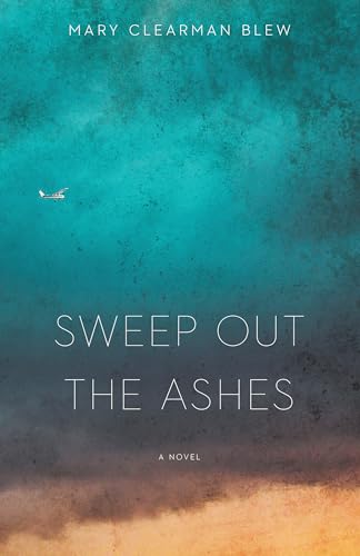 9781496216427: Sweep Out the Ashes: A Novel