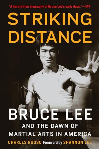 Stock image for Striking Distance: Bruce Lee and the Dawn of Martial Arts in America for sale by HPB-Red