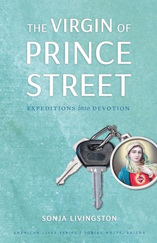 Imagen de archivo de The Virgin of Prince Street: Expeditions into Devotion (American Lives) a la venta por ZBK Books