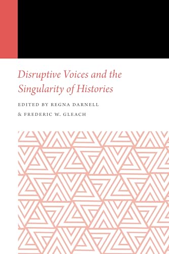 9781496217691: Disruptive Voices and the Singularity of Histories (Histories of Anthropology Annual)