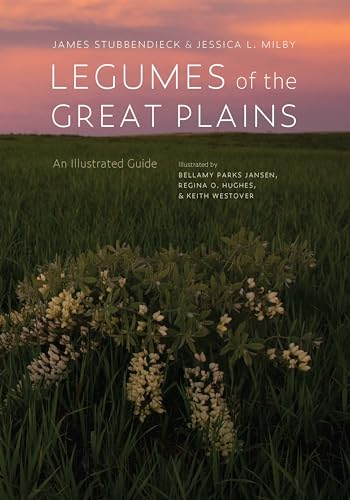 Imagen de archivo de Legumes of the Great Plains: An Illustrated Guide a la venta por Pella Books