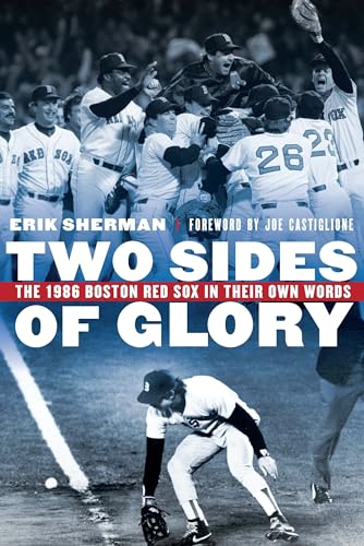 Beispielbild fr Two Sides of Glory: The 1986 Boston Red Sox in Their Own Words zum Verkauf von Decluttr