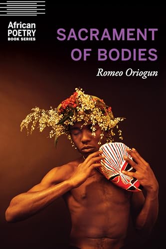 Beispielbild fr Sacrament of Bodies (African Poetry Book) zum Verkauf von BooksRun