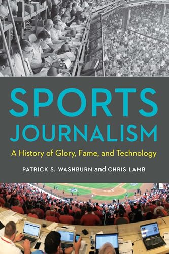 Beispielbild fr Sports Journalism: A History of Glory, Fame, and Technology zum Verkauf von HPB-Red