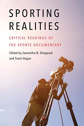Stock image for Sporting Realities: Critical Readings of the Sports Documentary (Sports, Media, and Society) for sale by Midtown Scholar Bookstore