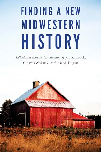 Beispielbild fr Finding a New Midwestern History zum Verkauf von Better World Books