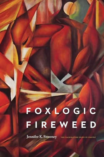 Beispielbild fr Foxlogic, Fireweed (The Backwaters Prize in Poetry) zum Verkauf von Textbooks_Source