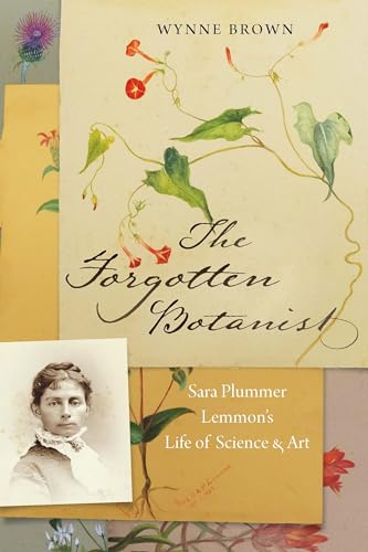 Stock image for The Forgotten Botanist: Sara Plummer Lemmon's Life of Science and Art for sale by Book Deals