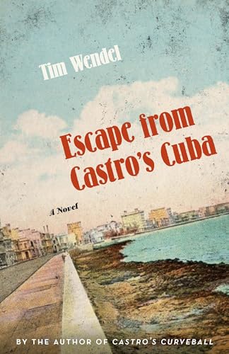 Stock image for Escape from Castro's Cuba: A Novel for sale by SecondSale