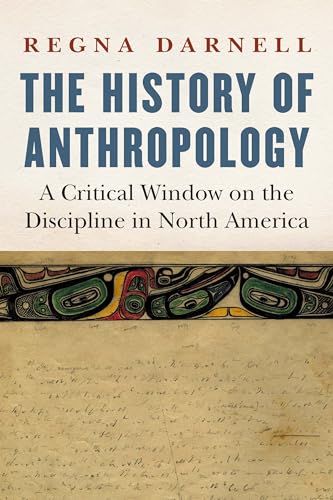 Stock image for The History of Anthropology: A Critical Window on the Discipline in North America for sale by ThriftBooks-Dallas