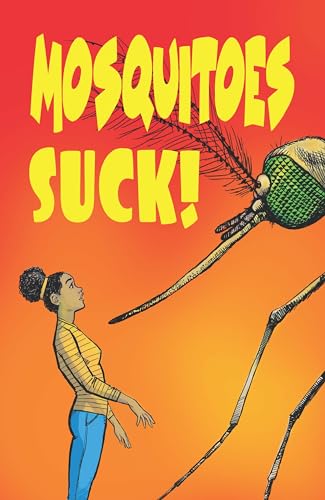 Stock image for Mosquitoes SUCK! for sale by GF Books, Inc.