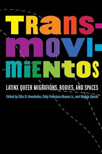 9781496225894: Transmovimientos: Latinx Queer Migrations, Bodies, and Spaces (Expanding Frontiers: Interdisciplinary Approaches to Studies of Women, Gender, and Sexuality)