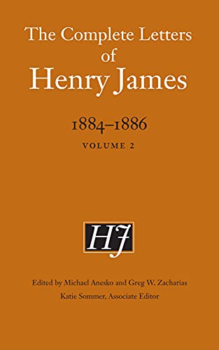 Beispielbild fr The Complete Letters of Henry James, 1884-1886. Volume 2 zum Verkauf von Blackwell's