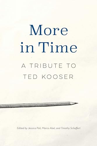 Beispielbild fr More in Time: A Tribute to Ted Kooser zum Verkauf von GF Books, Inc.