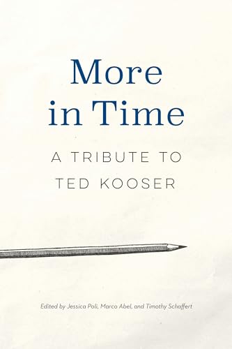 Imagen de archivo de More in Time: A Tribute to Ted Kooser a la venta por GF Books, Inc.