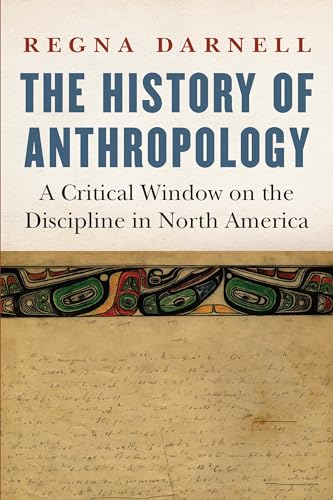 Stock image for The History of Anthropology: A Critical Window on the Discipline in North America for sale by ThriftBooks-Atlanta