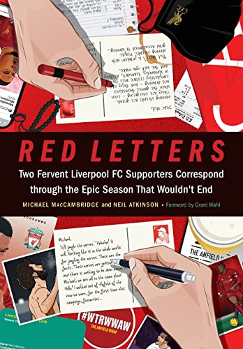 9781496229762: RED LETTERS: Two Fervent Liverpool FC Supporters Correspond through the Epic Season That Wouldn't End