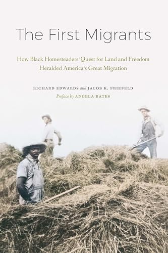 Stock image for The First Migrants: How Black Homesteaders Quest for Land and Freedom Heralded Americas Great Migration for sale by Seattle Goodwill