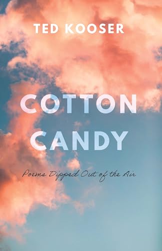 Imagen de archivo de Cotton Candy - Poems Dipped Out of the Air a la venta por PBShop.store US