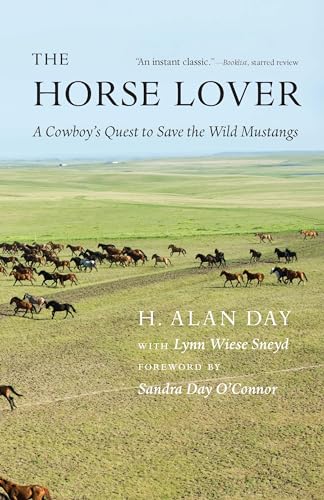 Beispielbild fr The Horse Lover: A Cowboy's Quest to Save the Wild Mustangs zum Verkauf von Monster Bookshop