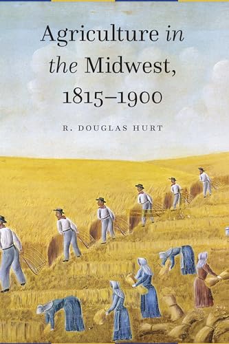 Beispielbild fr Agriculture in the Midwest, 1815-1900 zum Verkauf von Blackwell's