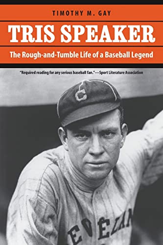 Stock image for Tris Speaker: The Rough-and-Tumble Life of a Baseball Legend for sale by beneton