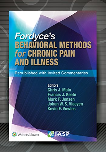 9781496306173: Fordyce's Behavioral Methods for Chronic Pain and Illness: Republished with Invited Commentaries