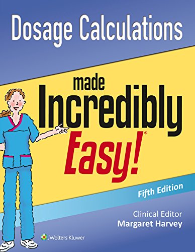 Imagen de archivo de Dosage Calculations Made Incredibly Easy! a la venta por Revaluation Books