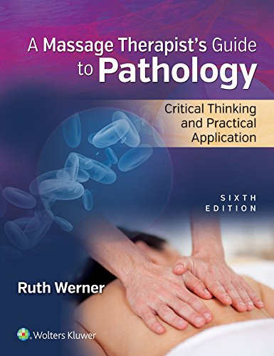 Beispielbild fr A Massage Therapist's Guide to Pathology: Critical Thinking and Practical Application zum Verkauf von HPB-Red