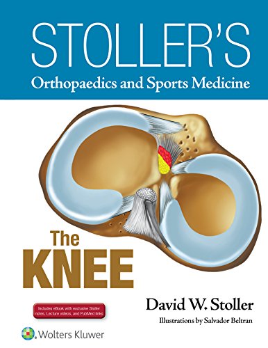 Imagen de archivo de Stoller's Orthopaedics and Sports Medicine: The Knee: Includes Stoller Lecture Videos and Stoller Notes a la venta por Byrd Books