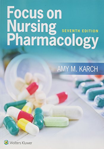 Focus on Nursing Pharmacology - Amy M., R.N. Karch