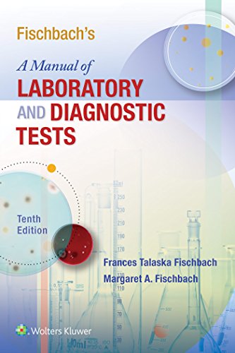 Imagen de archivo de Fischbach's A Manual of Laboratory and Diagnostic Tests a la venta por BooksRun