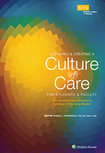 Imagen de archivo de Designing & Creating a Culture of Care for Students & Faculty: The Chamberlain University College of Nursing Model (NLN) a la venta por Once Upon A Time Books