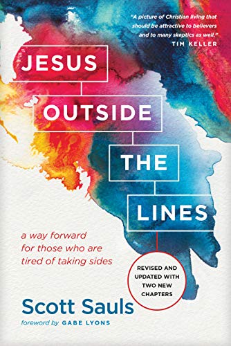 Stock image for Jesus Outside the Lines: A Way Forward for Those Who Are Tired of Taking Sides for sale by SecondSale