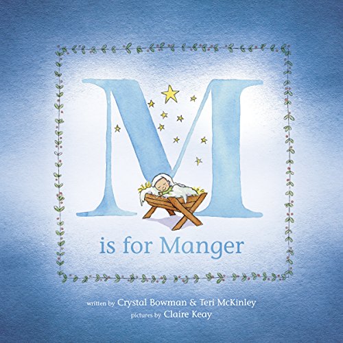 Beispielbild fr M Is for Manger: An ABC Book for Toddlers about Christmas and the Nativity zum Verkauf von SecondSale