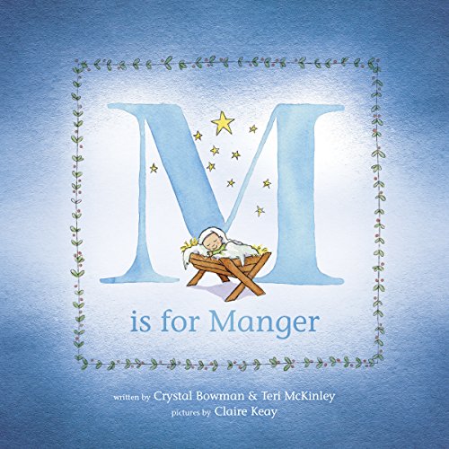 Stock image for M Is for Manger: An ABC Book for Toddlers about Christmas and the Nativity for sale by Jenson Books Inc