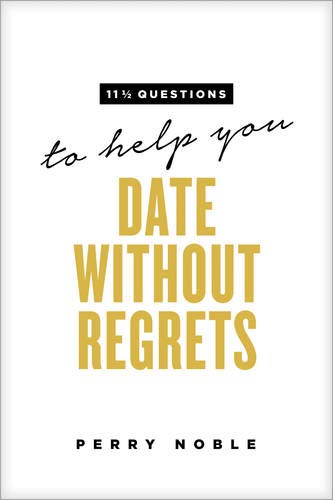 Stock image for 11 1/2 Questions to Help You Date Withou for sale by Christian Book And Music - Victoria