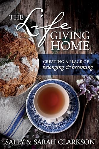 Beispielbild fr The Lifegiving Home : Creating a Place of Belonging and Becoming zum Verkauf von Better World Books