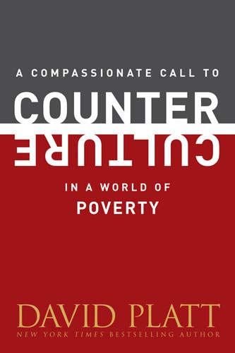 9781496404992: A Compassionate Call To Counter Culture In A World Of Povert