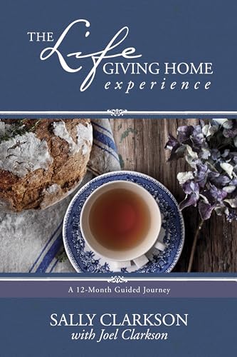 Beispielbild fr The Lifegiving Home Experience: A 12-Month Guided Journey zum Verkauf von gwdetroit