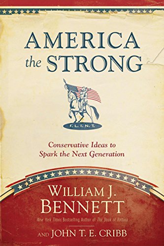 Stock image for America the Strong: Conservative Ideas to Spark the Next Generation for sale by Gulf Coast Books