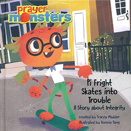 Stock image for Pi Fright Skates into Trouble: A Story about Integrity (Prayer Monsters) for sale by HPB Inc.