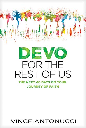 Beispielbild fr Devo for the Rest of Us: The Next 40 Days on Your Journey of Faith zum Verkauf von Wonder Book