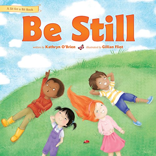 Beispielbild fr Be Still (Sit for a Bit) zum Verkauf von SecondSale