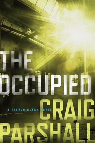 Beispielbild fr The Occupied (A Trevor Black Novel) zum Verkauf von SecondSale