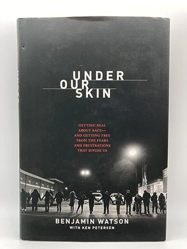 Beispielbild fr Under Our Skin: Getting Real about Race. Getting Free from the Fears and Frustrations that Divide Us. zum Verkauf von SecondSale