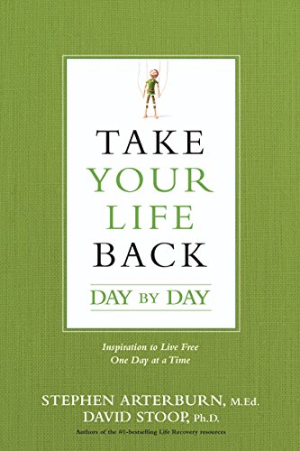 9781496413697: Take Your Life Back Day by Day: Inspiration to Live Free One Day at a Time