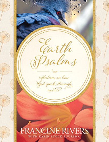 Beispielbild fr Earth Psalms: Reflections on How God Speaks through Nature zum Verkauf von SecondSale